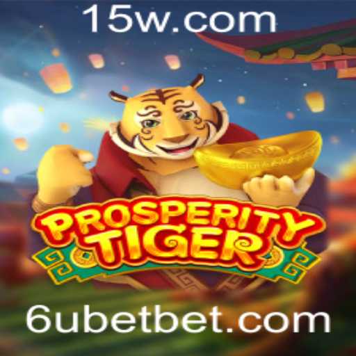 Explorando o Mundo de ProsperityTiger: Um Mergulho no Jogo com 6ubet
